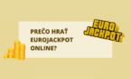 Prečo hrať Eurojackot online? – Porovnanie online hry Eurojackpot a hry Eurojackpot v kamennej predajni