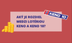 Aký je rozdiel medzi lotériou Keno a Keno 10?