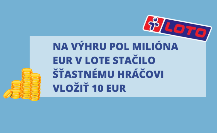 Na výhru pol milióna eur v Lote stačilo hráčovi vložiť 10 eur