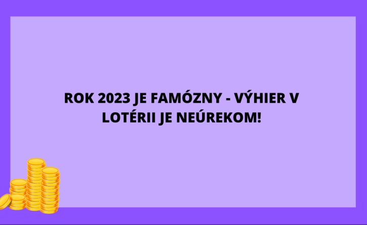 Rok 2023 je famózny na výhry v lotériách