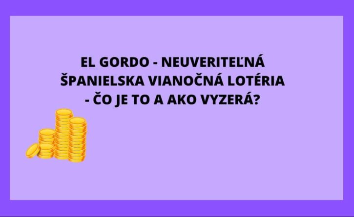 El Gordo - Neuveriteľná španielska vianočná lotéria - Čo je to a ako vyzerá?