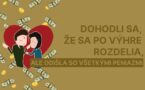 Mali dohodu, že sa pri výhre rozdelia, potom mu partnerka utiekla aj s celou výhrou