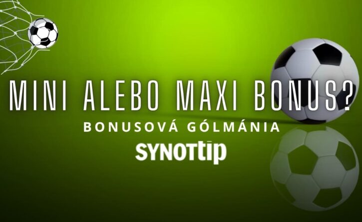 Mini alebo maxi bonus v SynotTip kasíne