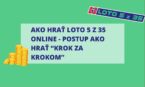 Ako hrať Loto 5 z 35 online? Postup ako hrať „krok za krokom“