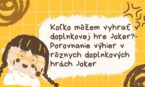 Koľko vyhrávajú Slováci v doplnkovej hre JOKER? – Porovnanie výhier v rôznych doplnkových hrách JOKER