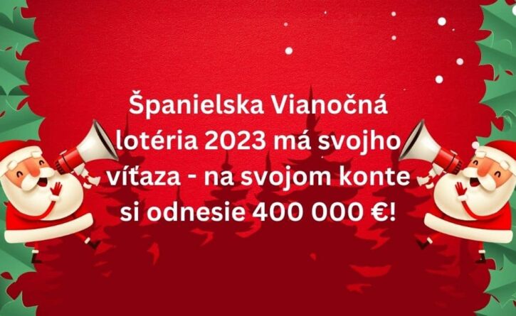 Španielska Vianočná lotéria 2023 má svojho víťaza - na svojom konte si odnesie 400 000 €!