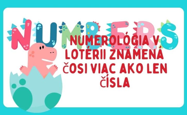 Numerológia v lotérii znamená čosi viac ako len čísla