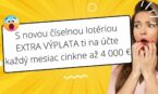 S novou číselnou lotériou EXTRA VÝPLATA ti každý mesiac cinkne na účte až 4 000 €