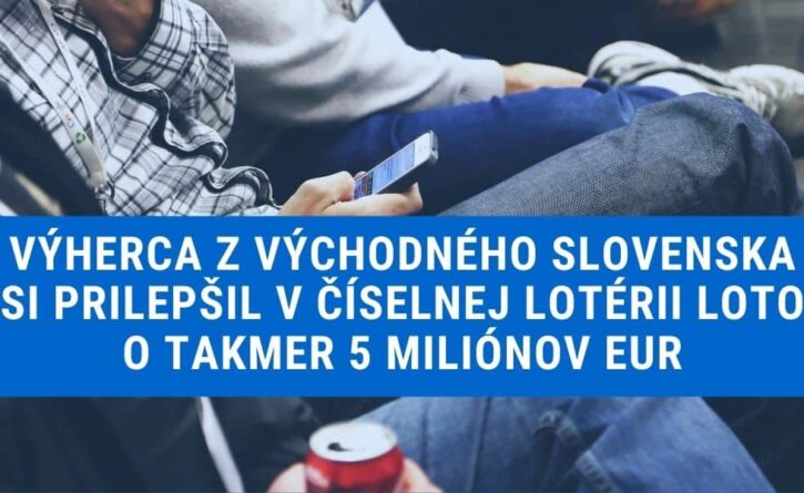 Výherca z východného Slovenska si prilepšil v číselnej lotérii Loto o takmer 5 miliónov eur