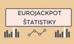 Eurojackpot štatistiky