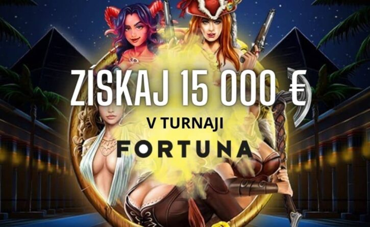 Turnaj o 15 000 tisíc Fortuna