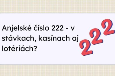 Anjelské číslo 222 – v kasínach, lotériách aj v pokri?