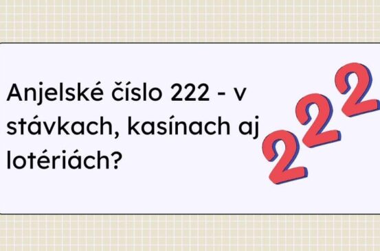 Anjelské číslo 222 – v kasínach, lotériách aj v pokri?