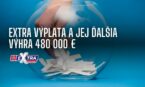 Výhra takmer pol milióna eur v lotérii Extra výplata