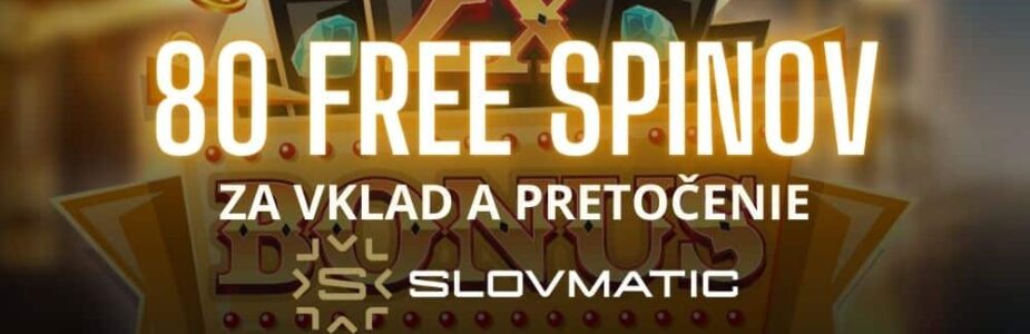 80 free spinov Slovmatic