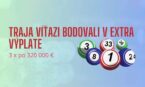 Trojica víťazov v Extra výplate