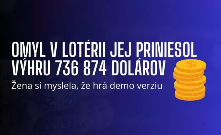 Výherkyňa si myslela, že nehrá o peniaze, ale demoverziu