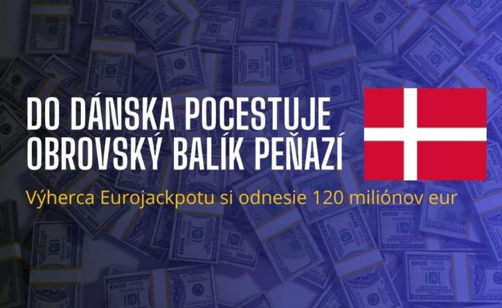 Obrovský balík peňazí z Eurojackpotu príde do Dánska