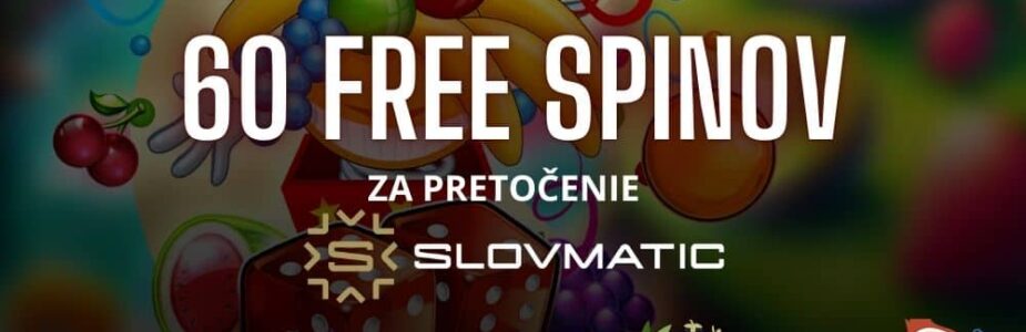 60 free spinov v slovmatic