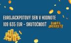 Eurojackpotový piatok mu priniesol 110 000 eur