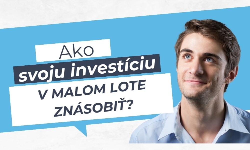 Ako svoju investíciu v "malom Lote" znásobiť?