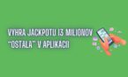 13 miliónov eur mu „ostalo“ v aplikácii