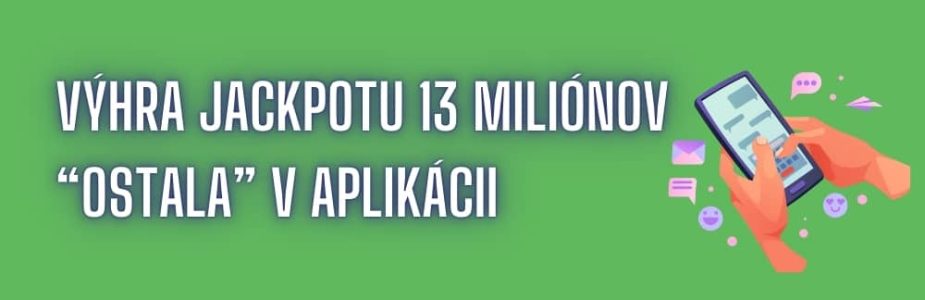 13-Miliónovú výhru jackpotu si nemohol vyzdvihnúť