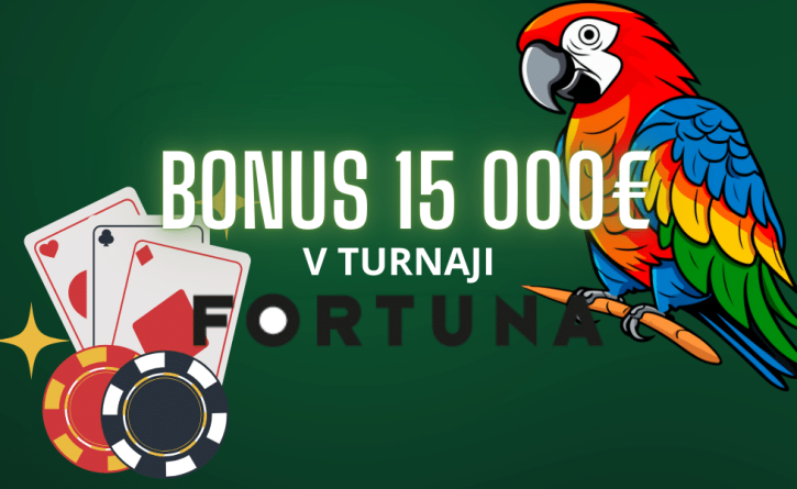 15 000 turnaj fortuna