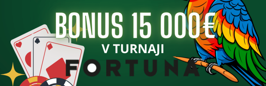 15 000 turnaj fortuna