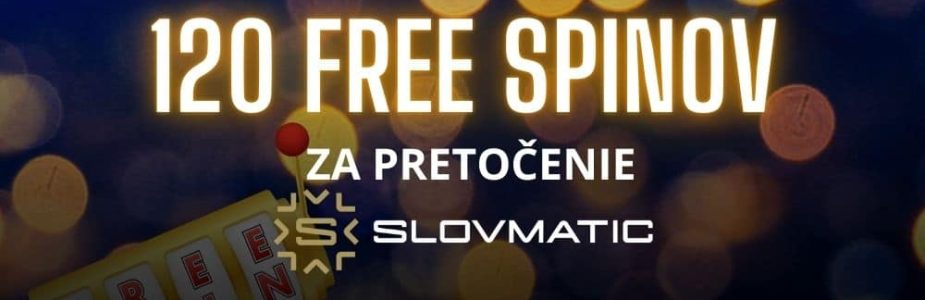 120 free spinov slovmatic