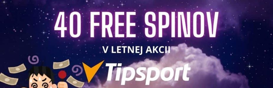 40 free spinov tipsport