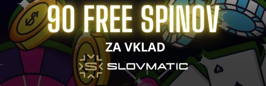 90 free spinov slovmatic