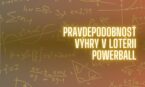 Pravdepodobnosť výhry v lotérii Powerball
