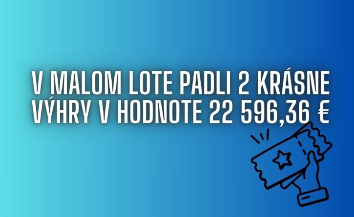 V malom Lote si prilepšili 2 hráči ešte aj koncom júla