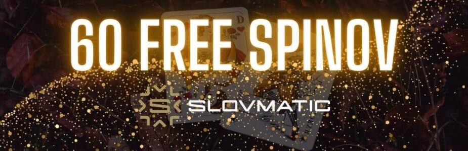 60 free spinov v slovmatic