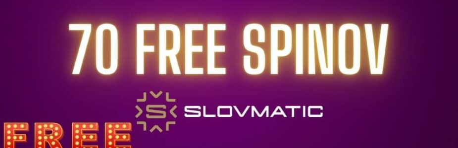 70 free spinov slovmatic