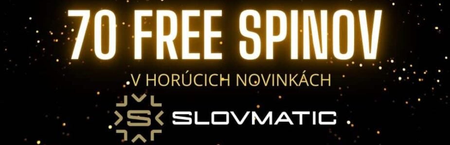 70 free spinov v slovmatic