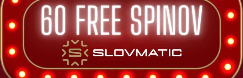 60 free spinov slovmatic