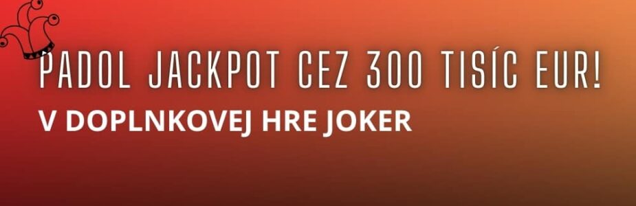 Padol jackpot cez 300 tisíc eur v doplnkovej hry joker