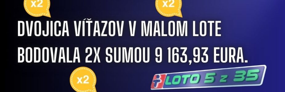 Dvojici hráčov sa podarilo vyhrať jackpot v malom Lote