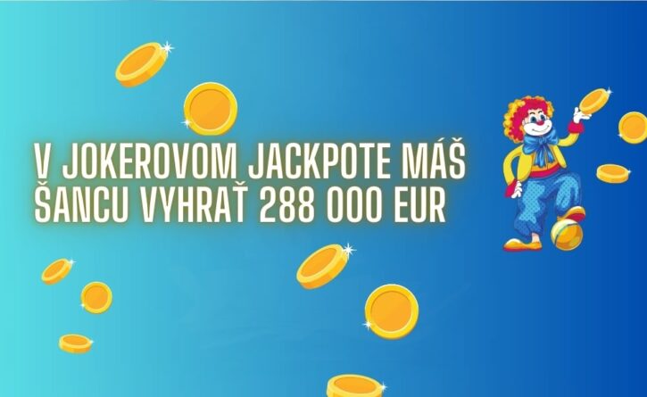 Joker hry Loto a Loto 5 z 35 ponúka neuveriteľnú výhru