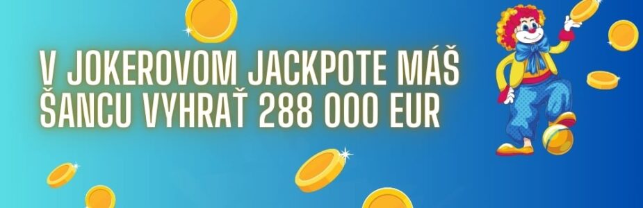 Joker hry Loto a Loto 5 z 35 ponúka neuveriteľnú výhru