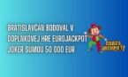 Bratislavčanovi cinklo z „doplnkového“ osudia 50 000 eur