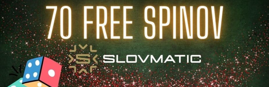 70 free spinov Slovmatic