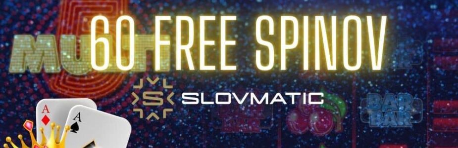 60 free spinov slovmatic