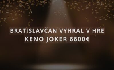 Bratislavčan vyhral v hre Keno Joker v Tipose