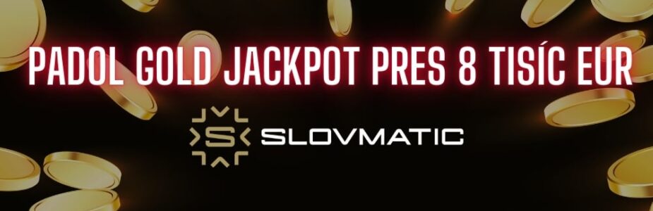 Padol Gold jackpot pres 8 tisíc eur v Slovmatic