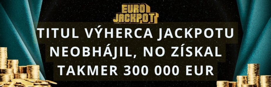 Jackpot nevyhral, no získal takmer 300 000 eur