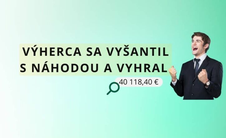 Výherca sa vyšantil s náhodou a vyhral vyše 40 000 eur