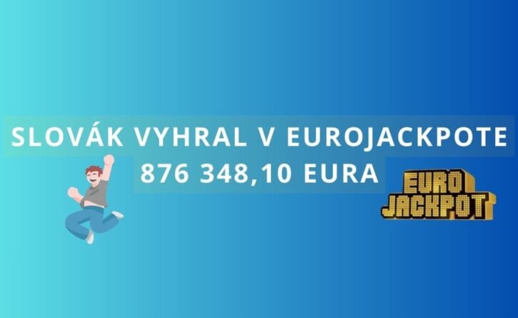 Z výherného osudia Eurojackpotu sa ušlo aj Slovákovi